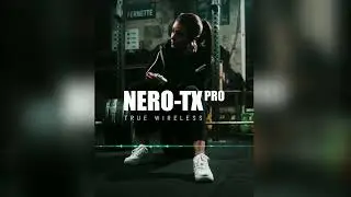 NERO TX PRO in action - True wireless earphones