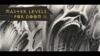 DOOM + DOOM II - The Master Levels - Lv 16 to 18 + bonus (No Saves, UV, PS)