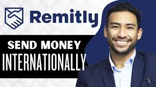 Как отправлять деньги за границу с помощью Remitly (полное руководство)