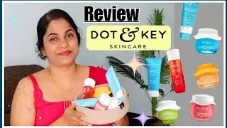 Review on Dot and Key Skincare Products I have tried | Honest experience | #dryskin
