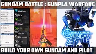 GUNDAM BATTLE: GUNPLA WARFARE GAMEPLAY