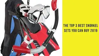 The Top 3 Best Snorkel Sets You Can Buy 2019