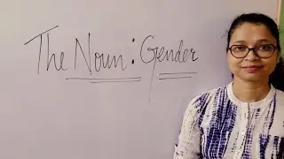 The Noun : Gender |Masculine Gender| |Feminine Gender| |Neuter Gender| |Common Gender|