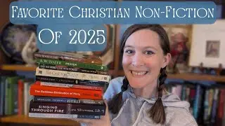 Favorite Christian Non-Fiction Books of 2025!