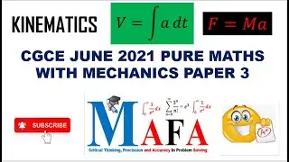 KINEMATICS OF PARTICLES || CGCE JUNE 2021 PURE MATHS WITH MECHANICS PAPER 3