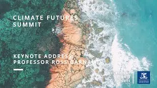 Climate Futures Summit 2022: Ross Garnaut keynote address