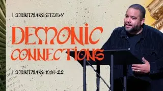 Demonic Connections | 1 Corinthians 10:16-22 | Pastor Steve Miller