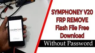 Symphony V20_HW1_V6 Flash File And Frp Lock Remove Done | Symphony V20 flash file Without Password