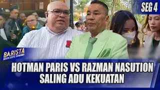 HOTMAN PARIS VS RAZMAN NASUTION SALING ADU KEKUATAN PASCA RIBUT DI PERSIDANGAN | BARISTA