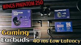 🔥🔥Wings Phantom 250 Gaming TWS Earbuds with 40ms Low Latency Unboxing & Review Under 1000 😯😯