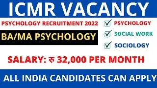 |ICMR vacancy recruitment 2022| Government psychology vacancy 2022| sociology ,social work vacancy|