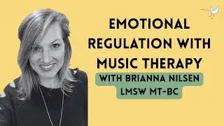 The Power Of Music Therapy with Master Social Worker: Brianna Nilsen