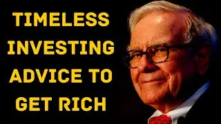 Warren Buffett : Timeless Investing Advice to get Rich.