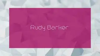 Rudy Barker - appearance