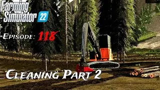 FS22 Logging-Start From Scratch Ep. 118: Cleaning and Organizing the cutting area part 2