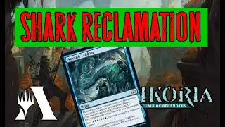 Shark Reclamation - Видос за 30 лайков! MTG Arena Ikoria Standard DECK Guide!