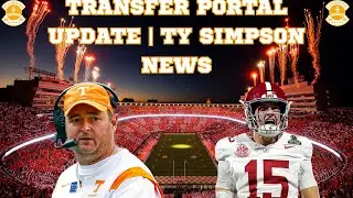 TRANSFER PORTAL UPDATE | TY SIMPSON | THE STATE OF TENNESSE RECRUITING | TENNESSEE VOLS FOOTBALL