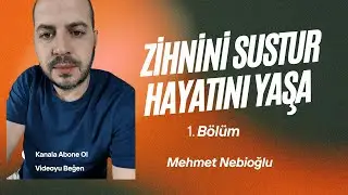 Успокой свой разум, живи своей жизнью. Часть 1. Мехмет Небиоглу