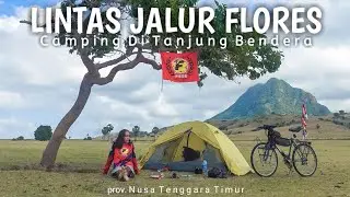 TOURING SEPEDA KELILING INDONESIA  || Bikecamping Tanjung Benderal NTT