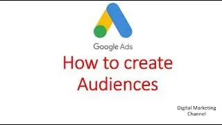 How to target or create Audiences, Google ads