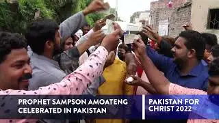 PROPHET SAMPSON AMOATENG CELEBRATED IN PAKISTAN