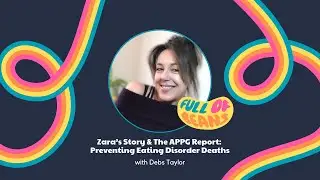 Zara&rsquo;s Story & The APPG Report: Preventing Eating Disorder Deaths
