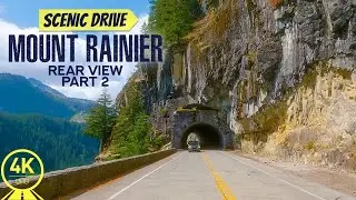 Most Scenic Roads of USA, Mount Rainier 4K - Amazing Scenic Drive - Rear View, Part #2