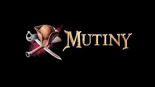Mutiny пираты - Начало прохождения.