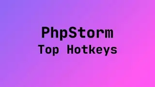 Top Hotkeys. PhpStorm.