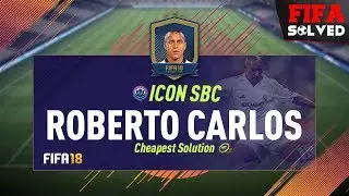 FIFA 18 Roberto Carlos Icon SBC &mdash; самое дешевое решение