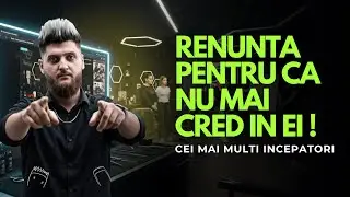 CEI MAI MULTI INCEPATORI RENUNTA PENTRU CA NU MAI CRED IN EI !