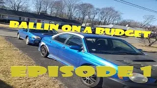 Ballin' on a Budget | Episode 1 | Intro to the budget WRX builds!