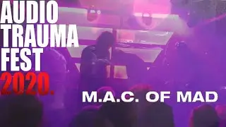 M.A.C. OF MAD - LIVE @ AUDIOTRAUMA FEST 2020