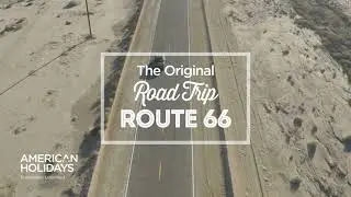 The Original Road Trip: Route 66 | American Holidays