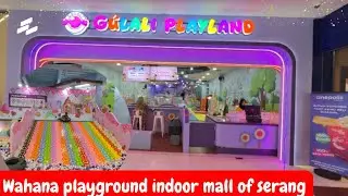 GULALI PLAYGROUND MALL OF SERANG‼️WAHANA PLAYGROUND INDOOR