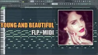 Lana Del Rey - Young And Beautiful (MIDI + FLP) (FL Studio Piano Tutorial / Cover)