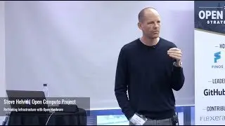 Rethinking Infrastructure with Open Hardware - Steve Helvie - OSSF 2018