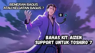 BAHAS KIT DAN SKILL AIZEN. SUPPORT UNTUK TOSHIRO ? [BLEACH SOUL RESONANCE]