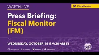 Press Briefing: Fiscal Monitor