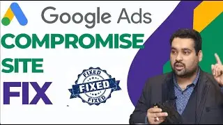 FIXED: Google Ads Compromised Site Disapproval &ndash; Real Client Case Study