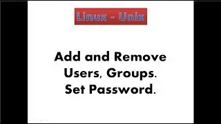 1. Linux  - user add, user delete, group add, group delete, user password assign