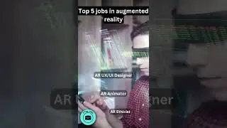 Top 5 Jobs in Augmented Reality | Exploring Career Opportunities in AR