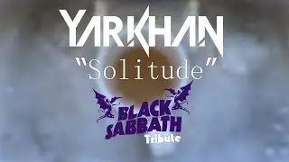 Solitude (Black Sabbath Tribute) - YarKhan