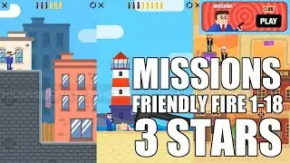 Mr Bullet MISSIONS FRIENDLY FIRE Level 1-18. 3 Stars