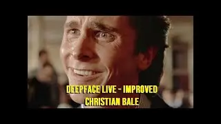Deepface Live - Christian Bale *Improved Edition*
