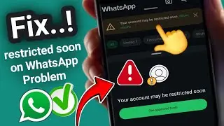 how to fix your account may be restricted soon | your account may be restricted soon whatsapp