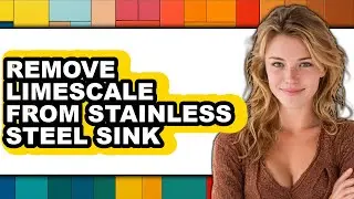 How to Remove Limescale from Stainless Steel Sink (only Way)