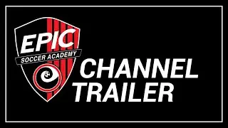 EPIC Soccer Academy Trailer Video / Soccer Moments