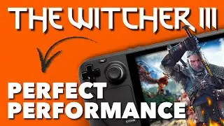 Идеальные настройки NEXT GEN для THE WITCHER 3 в Steam Deck!