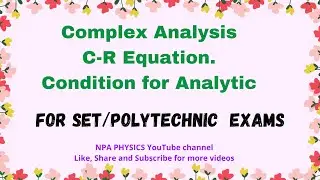TRB Polytechnic Physics Complex Analysis /CR Condition /Analytic Function / CR equation Polar form